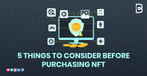 The Top 5 Things to Consider Before Buying an NFT