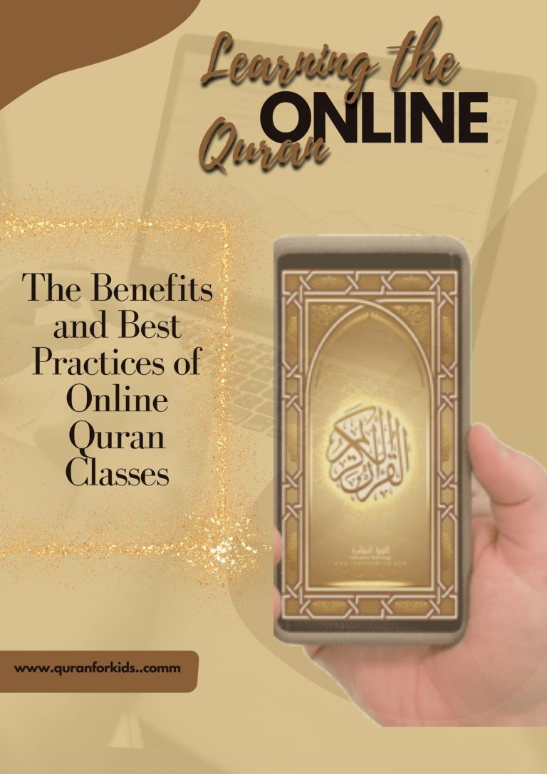 Learning the Quran: The Benefits and Best Practices of Online Quran Classes