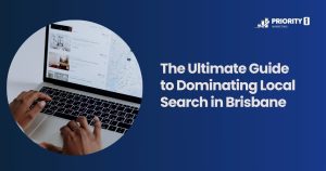 The Ultimate Guide to Dominating Local Search in Brisbane